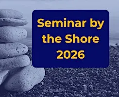 Seminar by the Shore 2026