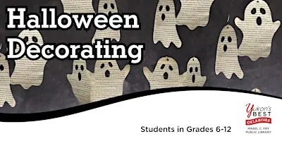 Halloween Decorating (Grades 6 - 12)