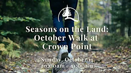 Seasons on the Land: October Walk at Crown Point