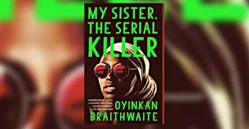 Weird Girl LitFic Book Club: My Sister the Serial Killer