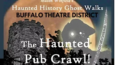 Haunted Pub Crawl: Buffalo Theatre District