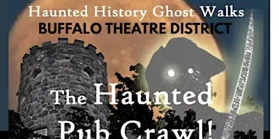 Haunted Pub Crawl: Buffalo Theatre District