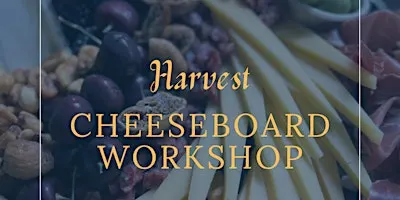 Harvest Cheeseboard Building Class