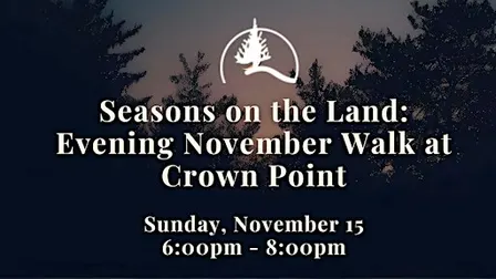 Seasons on the Land: Evening November Walk at Crown Point