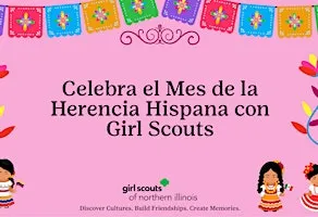 Aurora, IL - Celebrate Hispanic Heritage Month with Girl Scouts