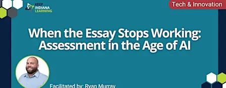 When the Essay Stops Working: Assessment in the Age of AI
