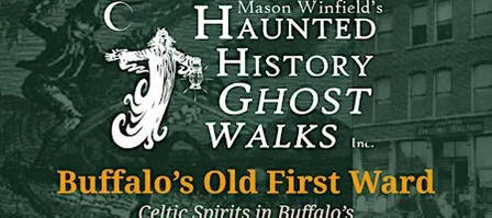 Buffalo's Old First Ward: The Village Ghost Walk