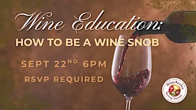 Wine Education: How To Be a Wine Snob