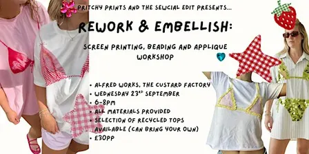 Rework and Embellish: Screenprinting, Beading and Applique Workshop