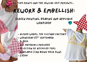 Rework and Embellish: Screenprinting, Beading and Applique Workshop