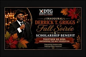 The Derrick T Griggs Civic Association Inaugural Fall Soiree & Scholarship