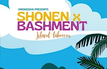 SHONEN X BASHMENT