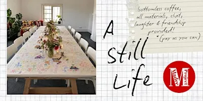 A Still Life // a PAYC event