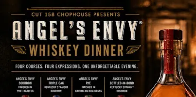 Angel’s Envy Whiskey Dinner at Cut 158 Chophouse