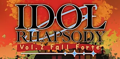 Idol Rhapsody Volume 2: Fall Forte