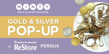Discover What Your Gold & Silver Are Worth — at Fergus Habitat ReStore