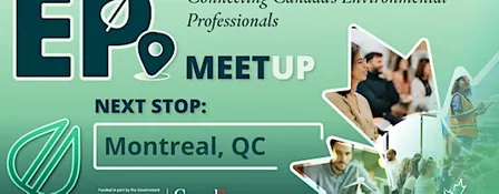 Environmental Professionals Meetup: Montreal, QC