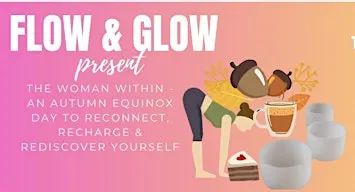 Flow & Glow - Presents The Woman Within