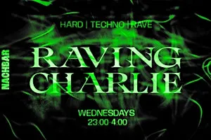 RAVING CHARLIE: Hard Techno / Rave