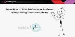 Learn How to Take Professional Business Photos Using Your Smartphone