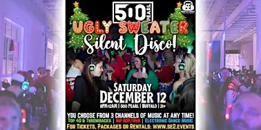 UGLY SWEATER Christmas Silent Disco at 500 Pearl! - 12/12/26
