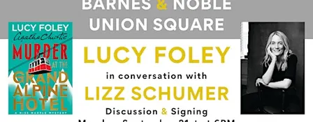 Lucy Foley celebrates MURDER AT THE GRAND ALPINE HOTEL at B&N Union Square