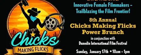 8th Annual Chicks Making Flicks Power Brunch, in conjunction with DIFF!