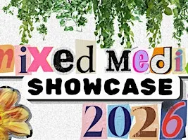 MIXED MEDIA SHOWCASE 2026