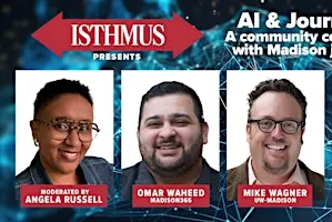AI & Journalism: A community conversation with Madison journalists