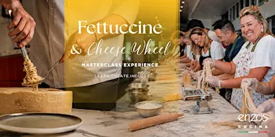 Fettuccine Cooking class and Cheese Wheel Experience Enzo's Cucina Carrara