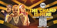 Ego Pro Presents: The Champ Is Here! w/ Eddie Kingston