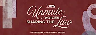 DWL Cultural Showcase 2026 (Unmute: Voices Shaping the Law)
