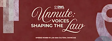 DWL Cultural Showcase 2026 (Unmute: Voices Shaping the Law)