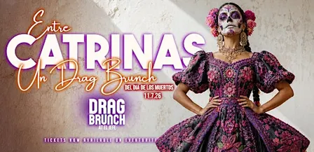 Drag Brunch at El Jefe: Entre Catrinas