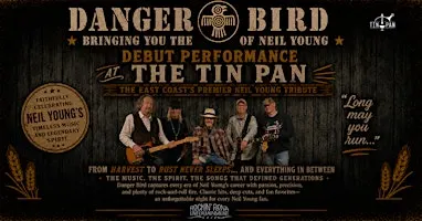 Danger Bird - Bringing You The Music of Neil Young