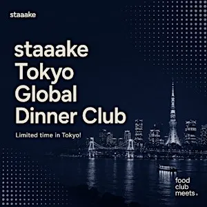 staaake Global Dinner Club for Founders & Creators now in Tokyo
