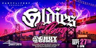 OLDIES ON THE BAY FEAT CHUY GOMEZ