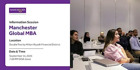 Discover the Manchester MBA Information Session, Riyadh