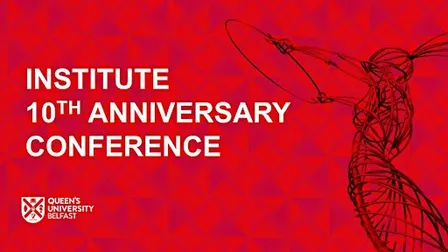 Institute 10th Anniversary Conference