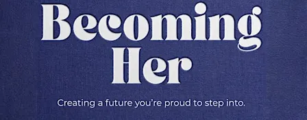 Becoming Her | Presented by Busy Girls Social Club + Richardson Murray