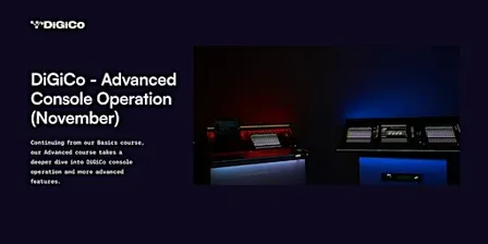 DiGiCo 101 - Advanced Console Operation - November 2026