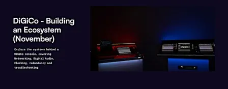 DiGiCo 101 - Building an Ecosystem - November 2026