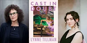 Lynne Tillman & Aea Varfis-van Warmelo: Cast in Doubt