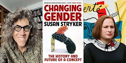 Susan Stryker & Juliet Jacques: Changing Gender