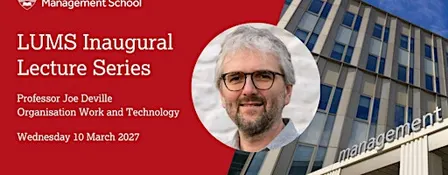 LUMS Inaugural Lecture: Professor Joe Deville