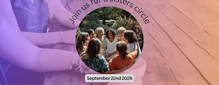 The Sisters Circle -A Multi-Generational Circle for Women & Girls