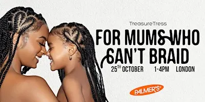 London FMWCB (For Mum's Who Can't Braid)