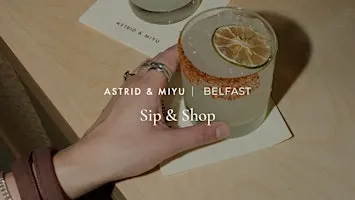 Astrid & Miyu Belfast | Sip & Shop