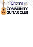 Croom FRC- Community Guitar Club