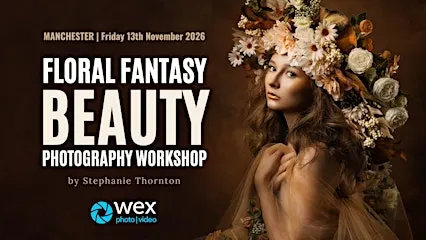 Wex Workshop: Fantasy Floral Portraits: Stephanie Thornton & Fujifilm